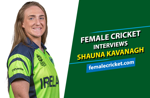 Female Cricket Interviews Shauna Kavanagh.