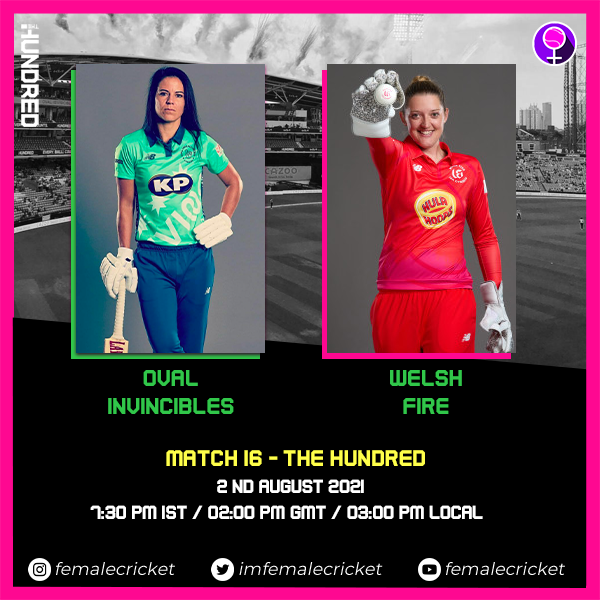 Match 16 - Welsh Fire vs Oval Invincibles in The Hundred
