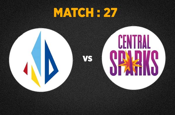Match 27 Northern Diamonds vs Central Sparks