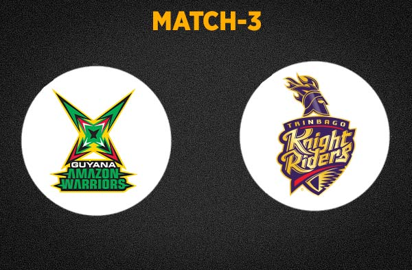 Match 3 Trinbago Knight Riders vs Guyana Amazon Warriors