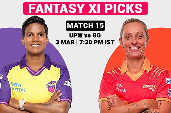 Match 15 – Fantasy XI Picks for UP Warriorz vs Gujarat Giants