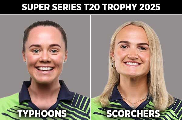 Match 4: Typhoons Women vs Scorchers Women | Squads | Players to Watch | Fantasy Playing XI | Live Streaming | Pitch Report