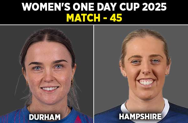 Match 45: Durham Women vs Hampshire Women | Squads | Players to Watch | Fantasy Playing XI | Live Streaming | Pitch Report