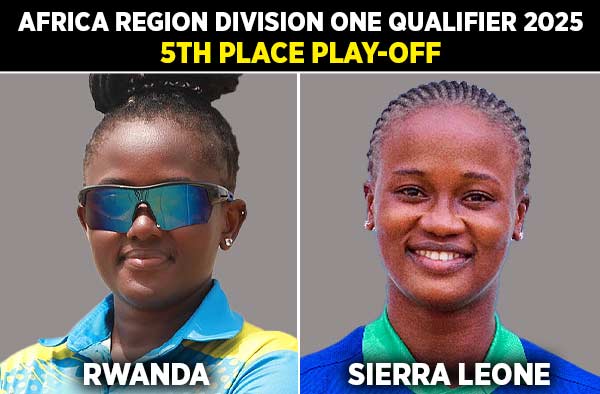 5th Place Play-Off: Rwanda Women vs Sierra Leone Women | Squads | Players to Watch | Fantasy Playing XI | Live Streaming | Pitch Report